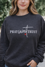 Load image into Gallery viewer, Pray Wait Trust Embroidered Sweatshirt or Hoodie – Christian Faith Crewneck or Hoodie
