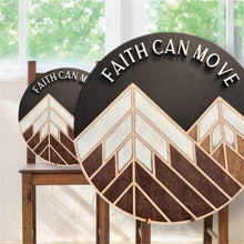 Load image into Gallery viewer, Faith Can Move Mountains Inspirational Wall Art Motivational Quote Handcrafted Wood Sign
