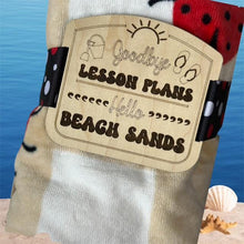 Load image into Gallery viewer, Teacher Beach Towel Gift Tag – Personalized Wooden Tag with Ribbon – End of Year Gift Idea
