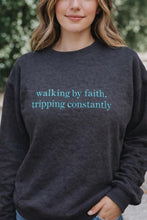 Load image into Gallery viewer, Walking by Faith, Tripping Constantly Embroidered Shirt Sweatshirt Hooded Sweatshirt (Copy)
